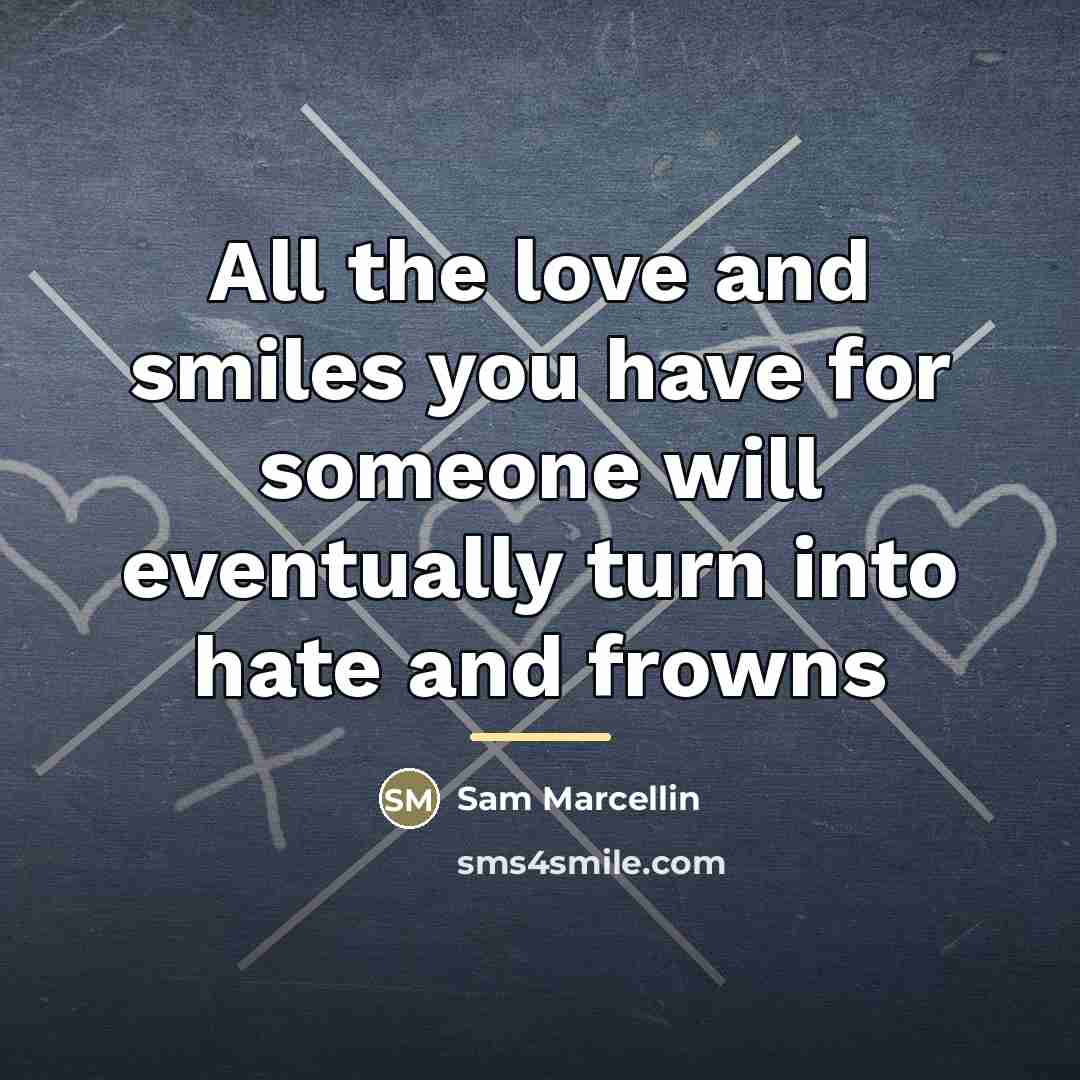 “All the love and smiles you have for someone will…” quote by Sam Marcellin