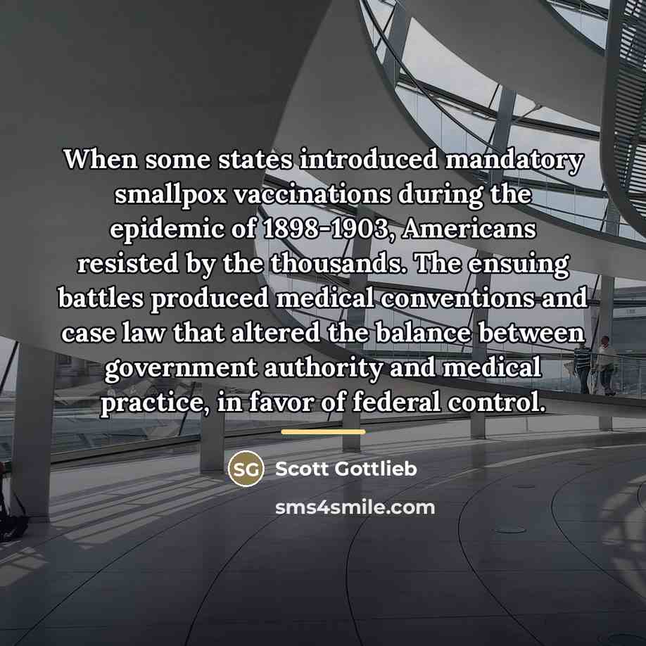 “When some states introduced mandatory smallpox vaccinations during the epidemic…” quote by Scott Gottlieb