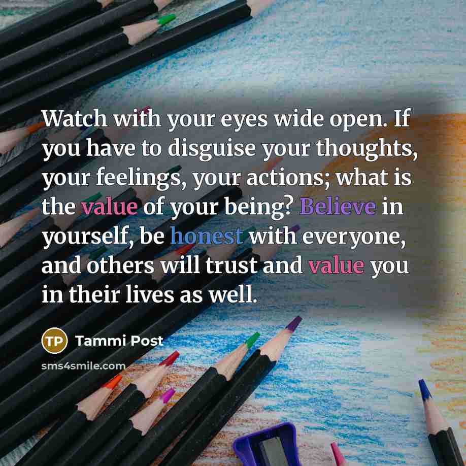 “Watch with your eyes wide open. If you have to…” quote by Tammi Post