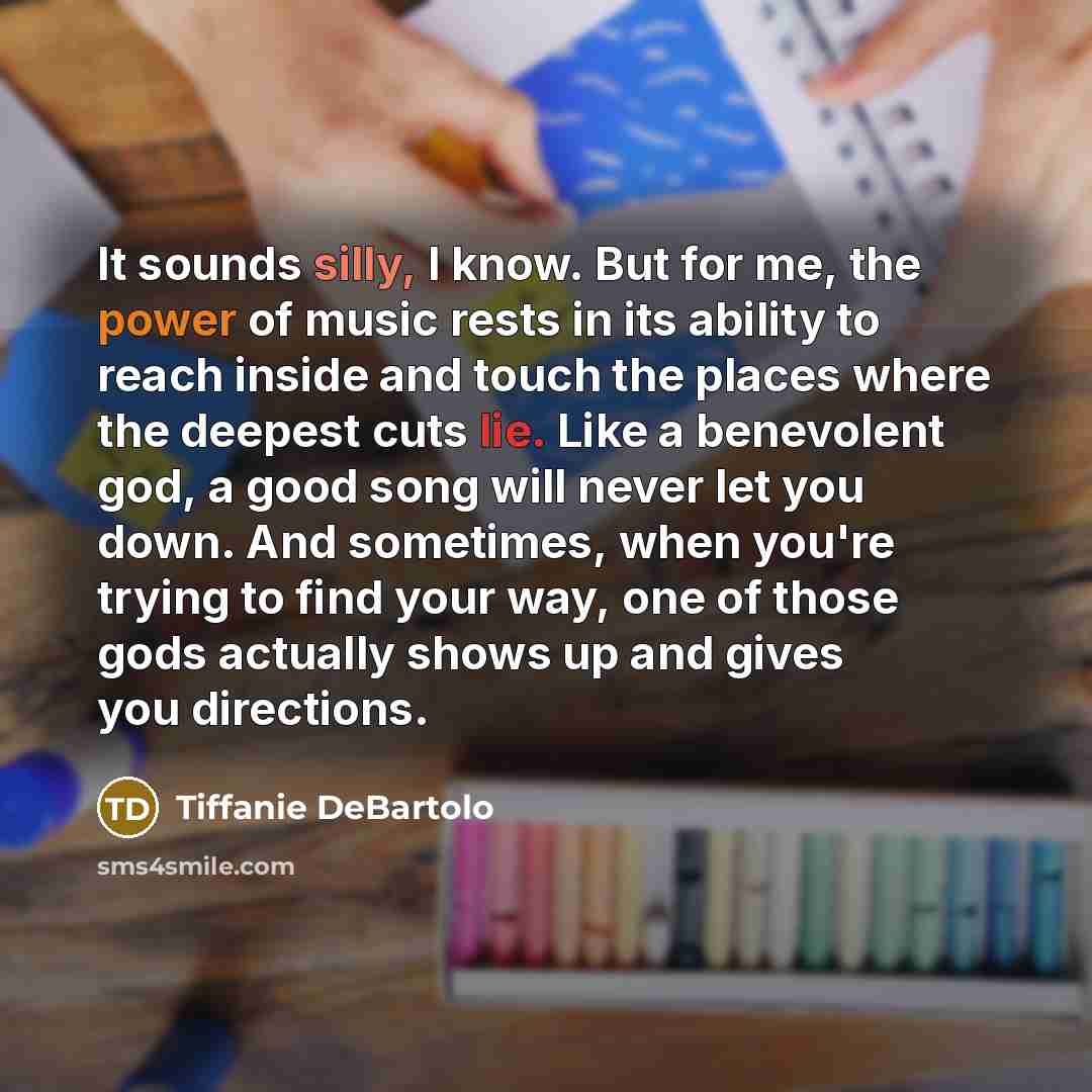 “It sounds silly, I know. But for me, the power…” quote by Tiffanie DeBartolo
