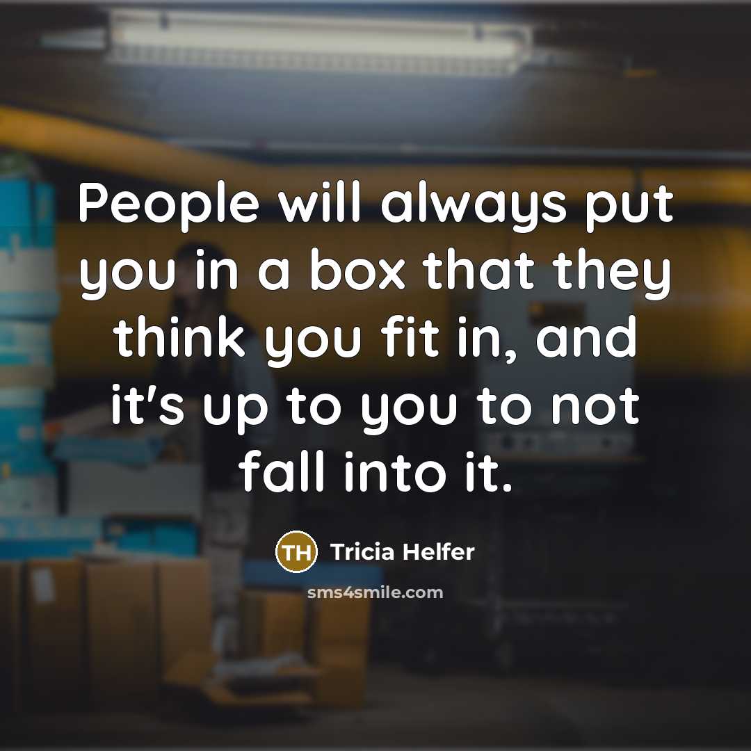 “People will always put you in a box that they…” quote by Tricia Helfer