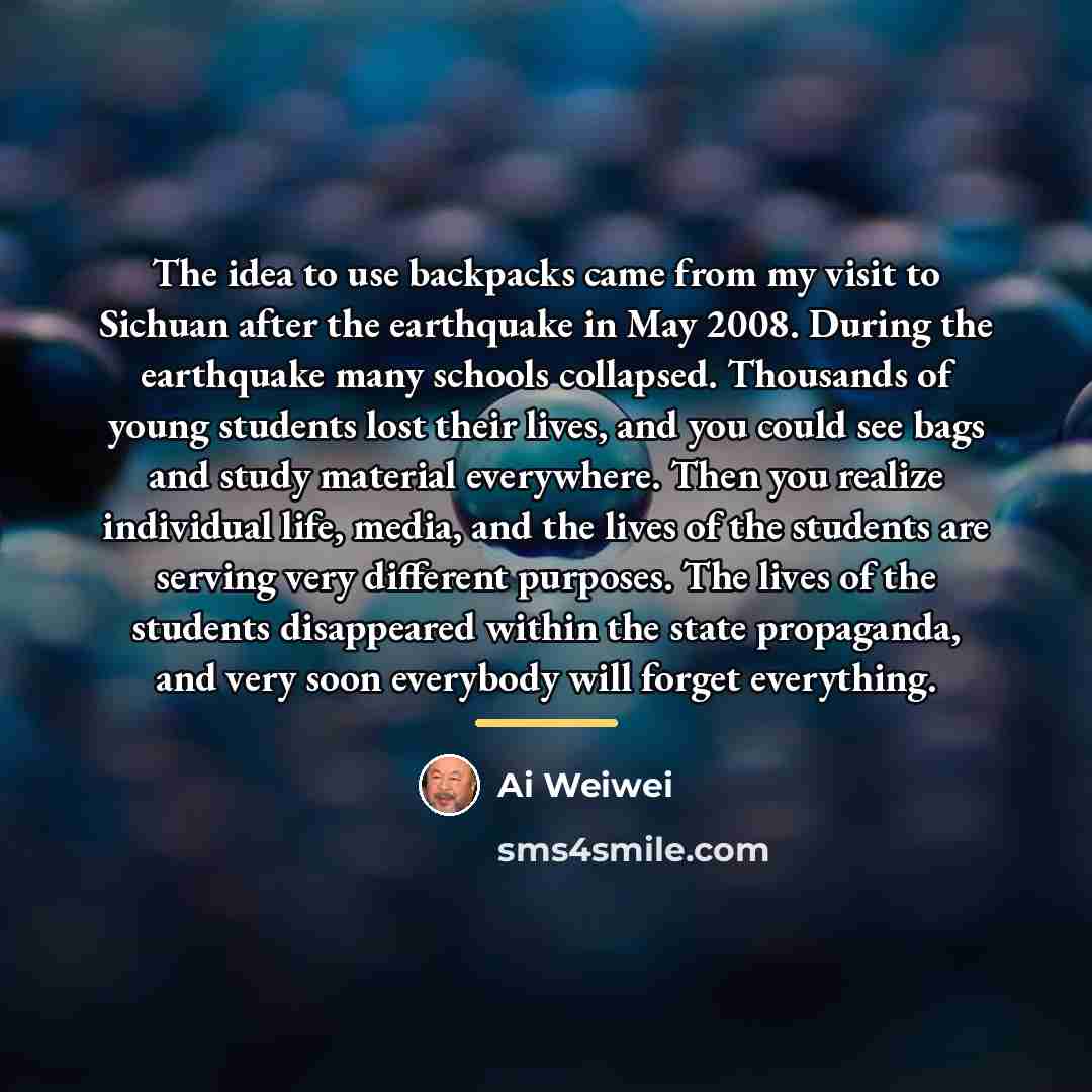“The idea to use backpacks came from my visit to…” quote by Ai Weiwei