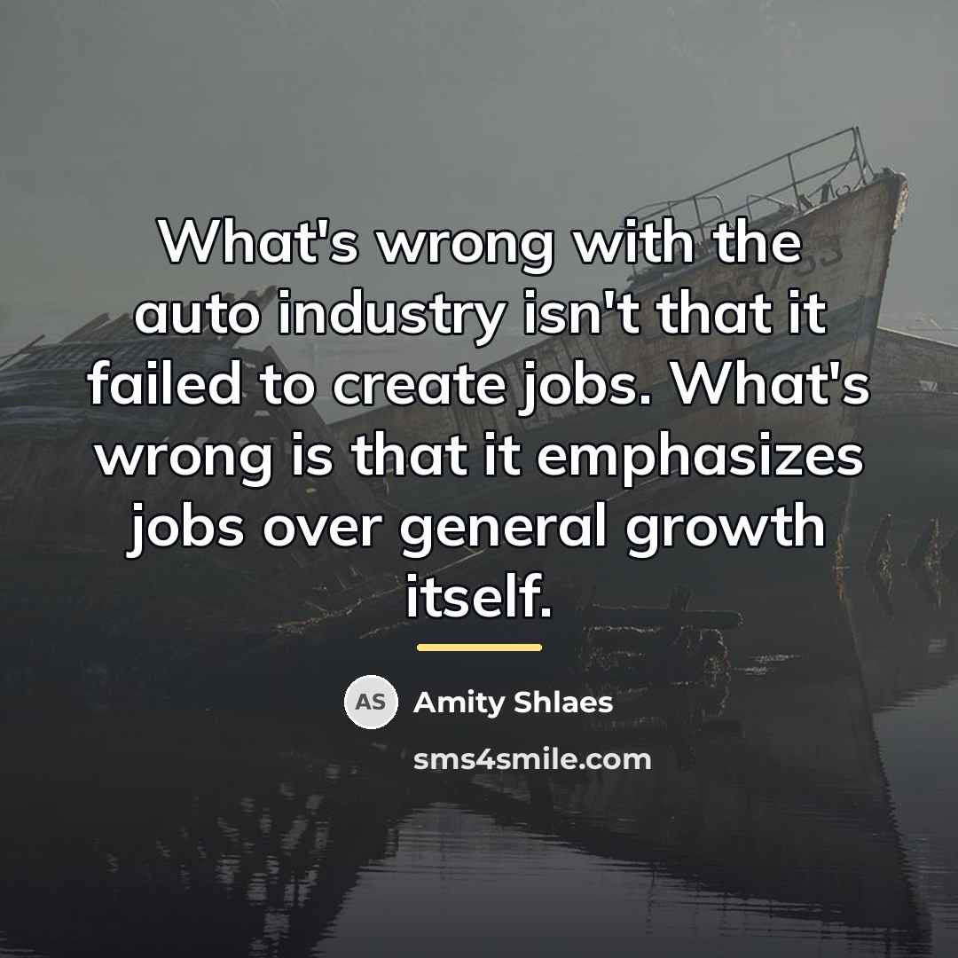 “What's wrong with the auto industry isn't that it failed…” quote by Amity Shlaes