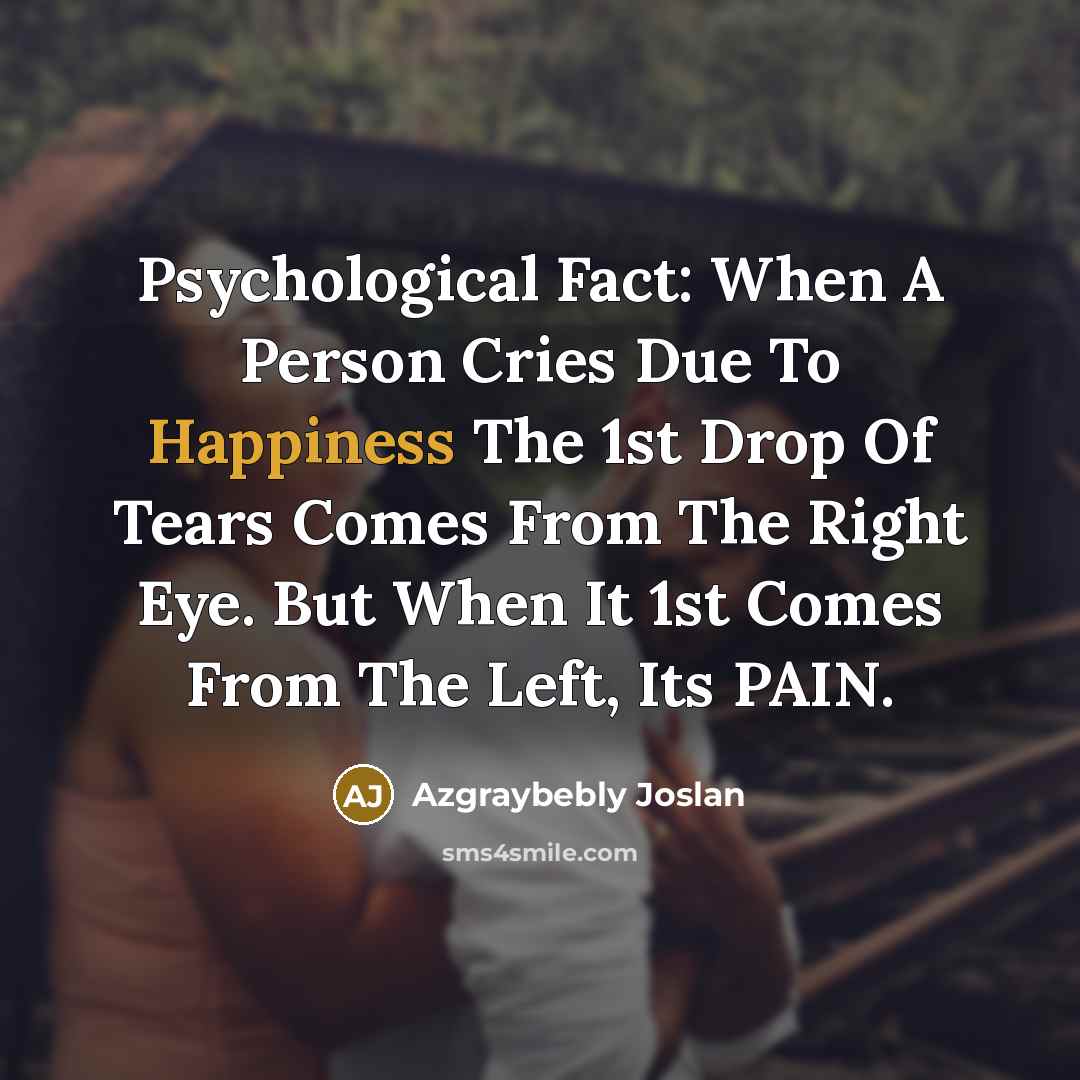 “Psychological Fact: When A Person Cries Due To Happiness The…” quote by Azgraybebly Joslan