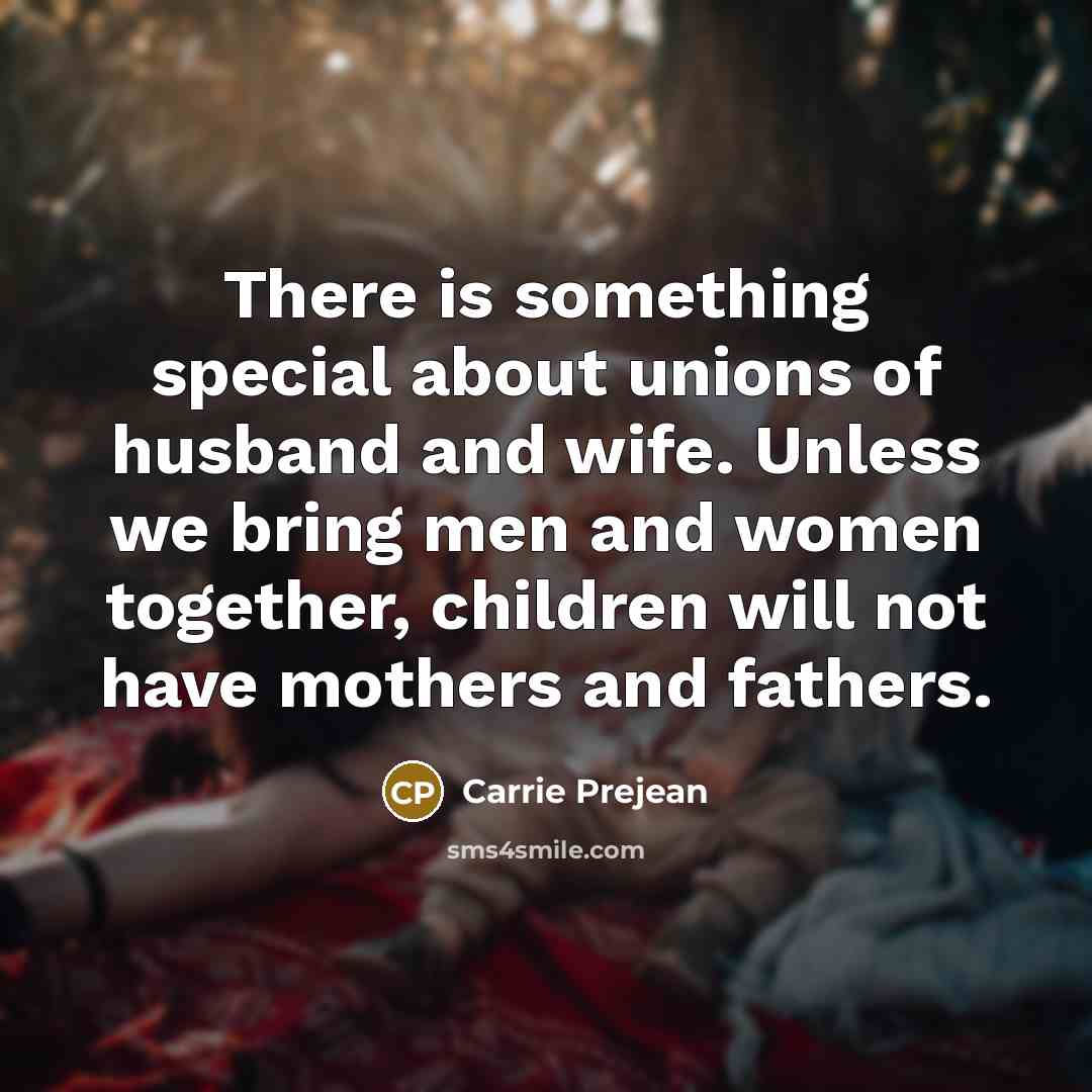 “There is something special about unions of husband and wife.…” quote by Carrie Prejean