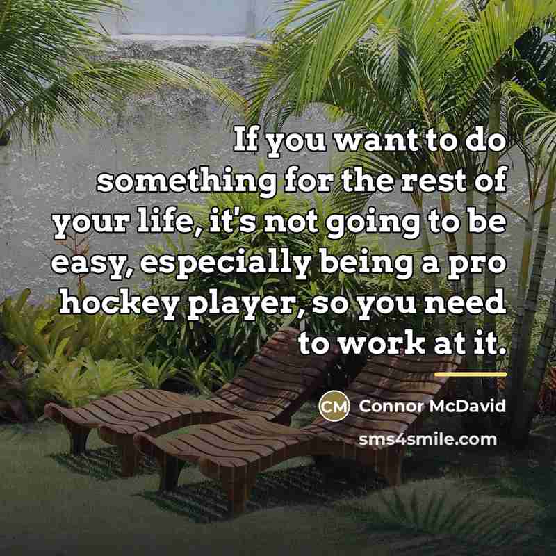 “If you want to do something for the rest of…” quote by Connor McDavid