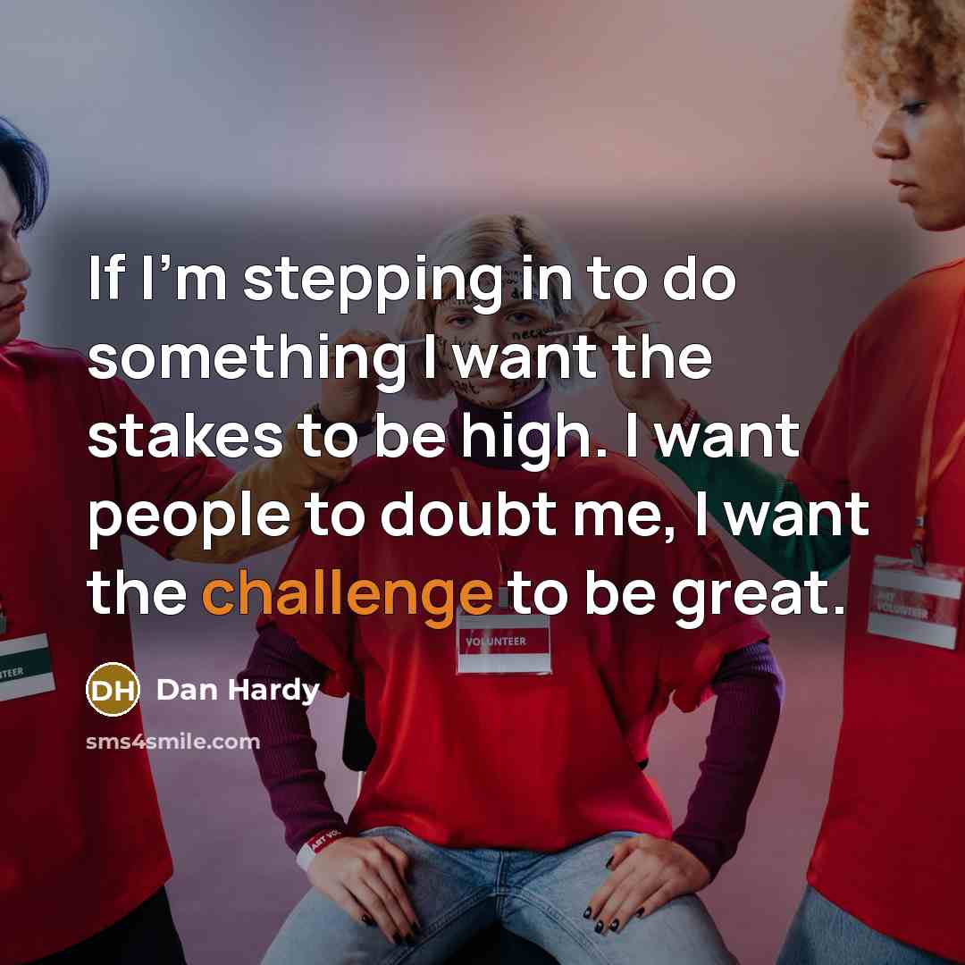 “If I'm stepping in to do something I want the…” quote by Dan Hardy