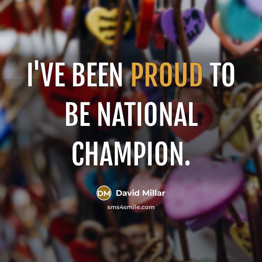 “I've been proud to be national champion.…” quote by David Millar