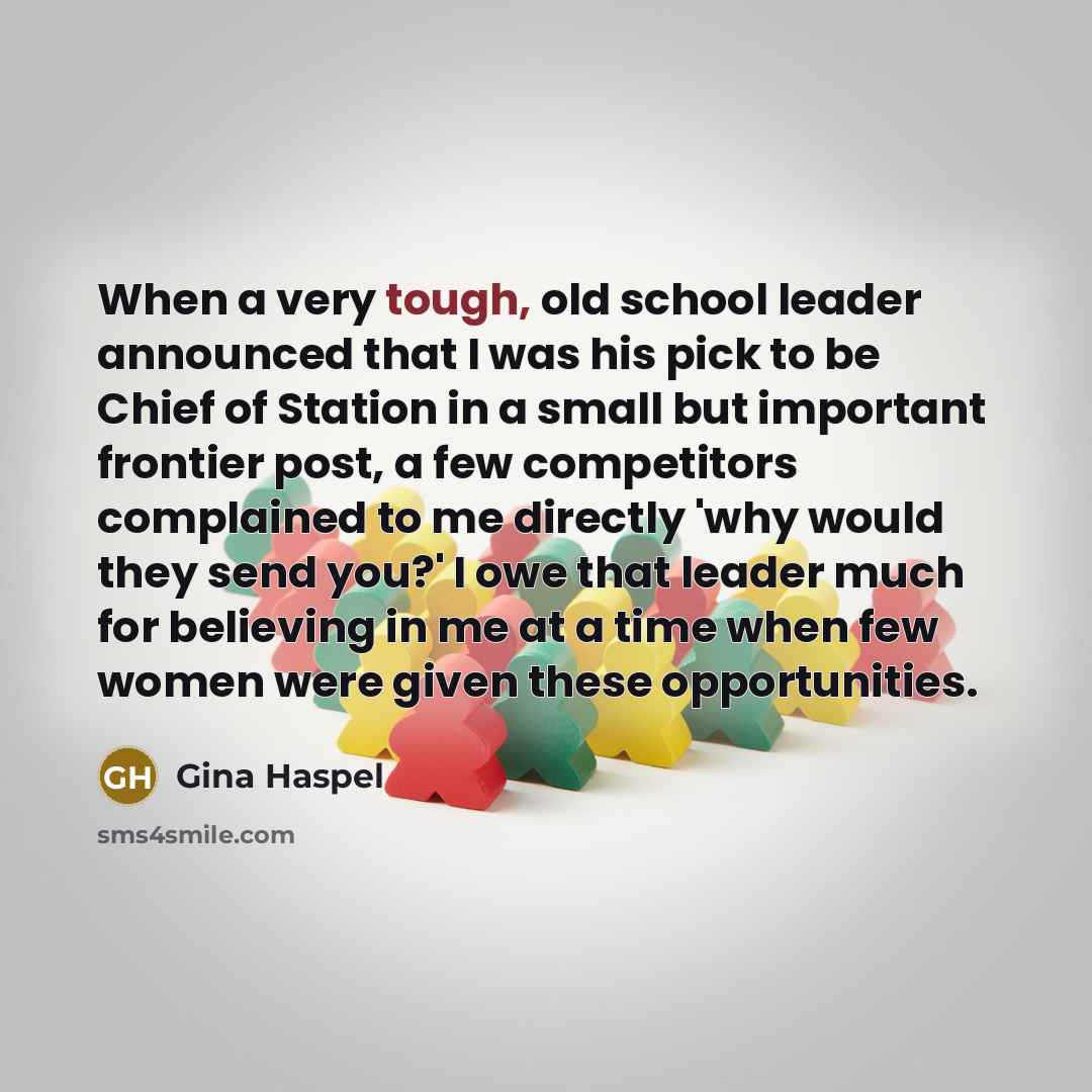 “When a very tough, old school leader announced that I…” quote by Gina Haspel