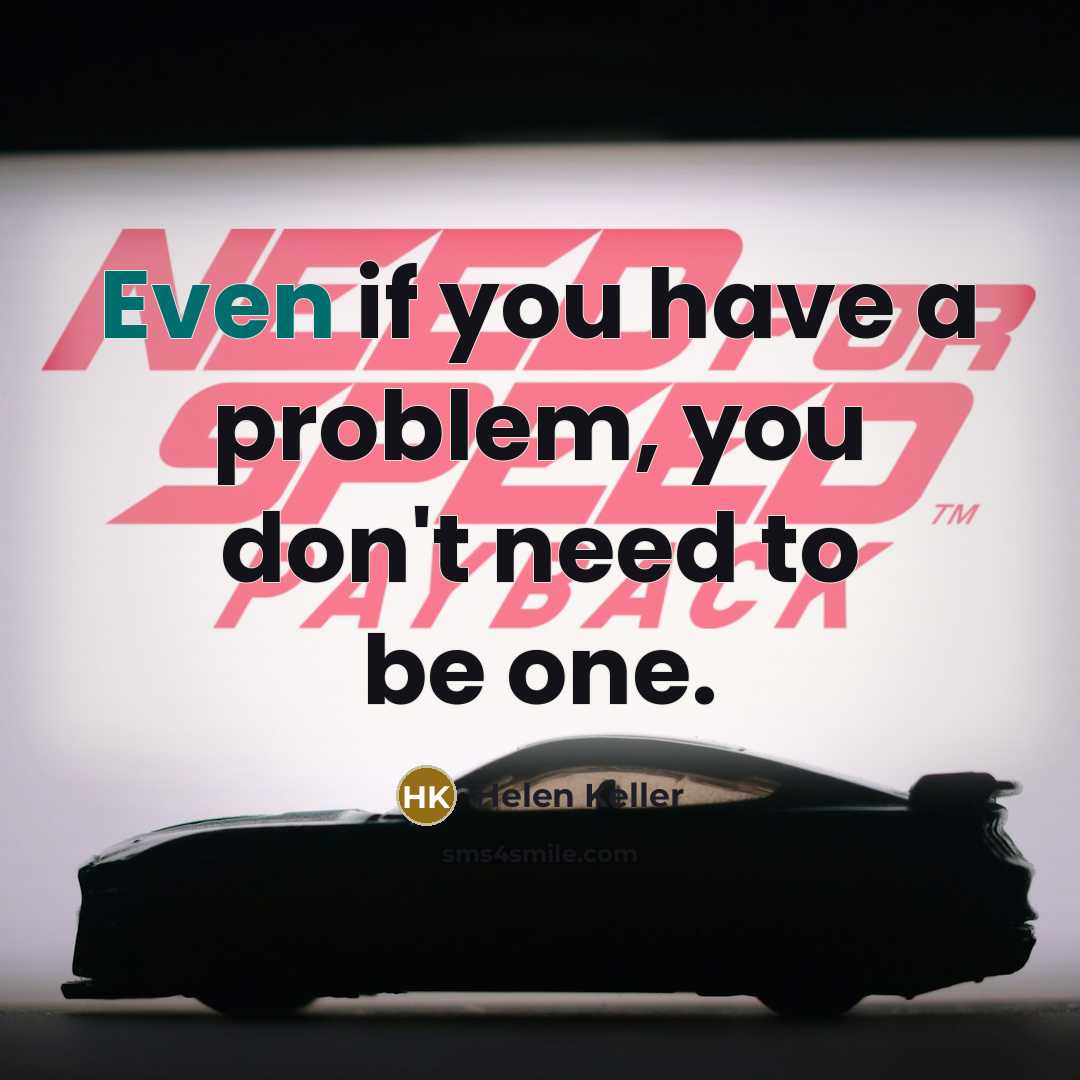 “Even if you have a problem, you don't need to…” quote by Helen Keller