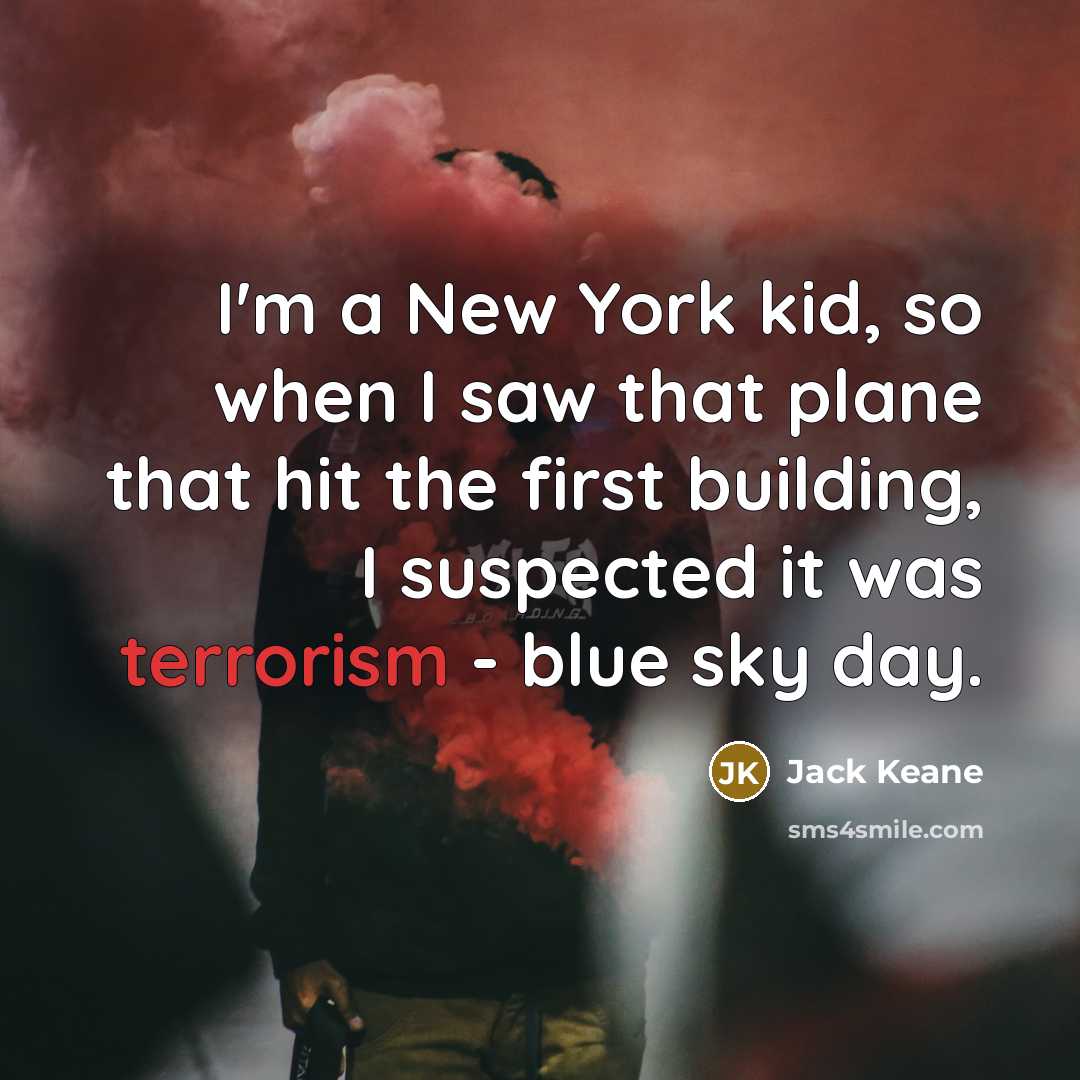 “I'm a New York kid, so when I saw that…” quote by Jack Keane