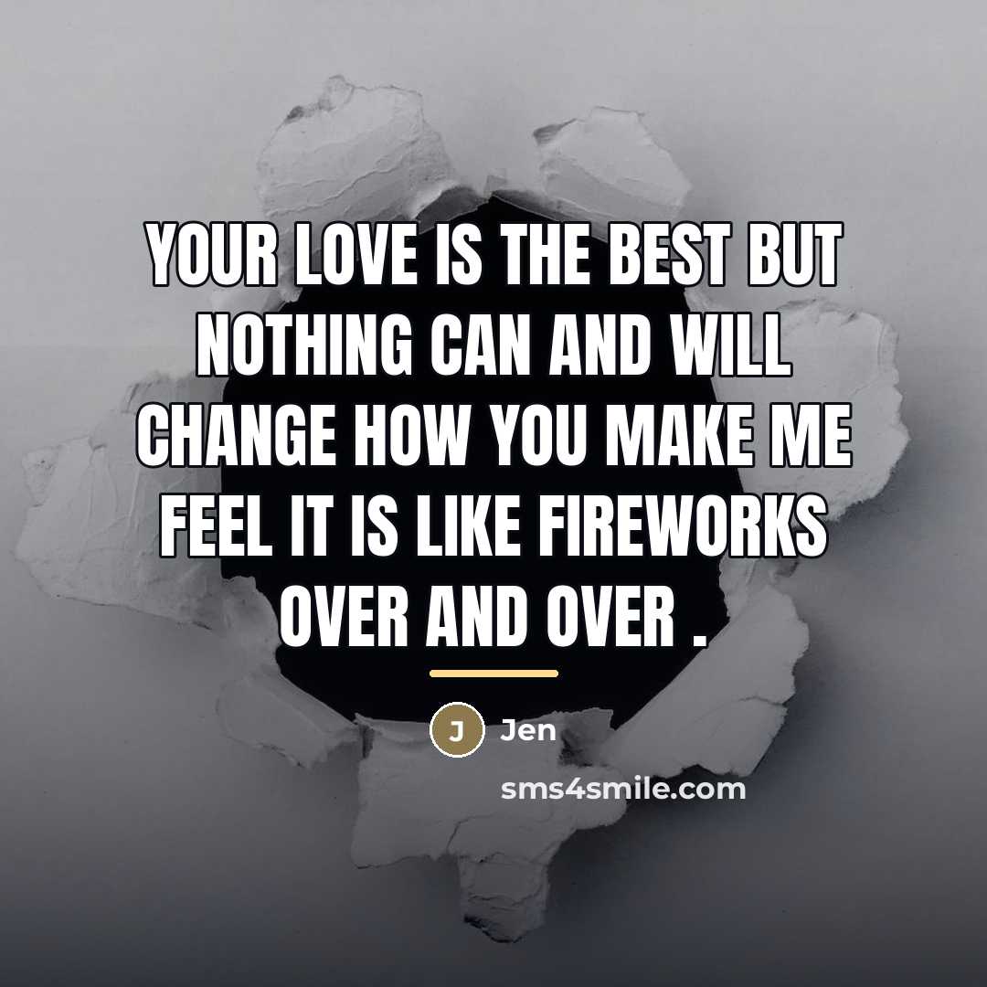 “Your love is the best but nothing can and will…” quote by Jen