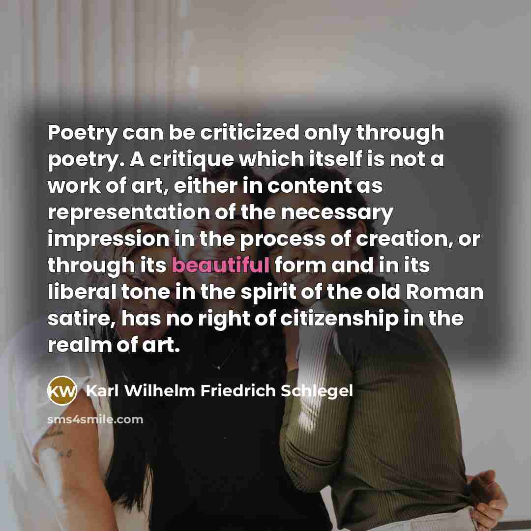 “Poetry can be criticized only through poetry. A critique which…” quote by Karl Wilhelm Friedrich Schlegel