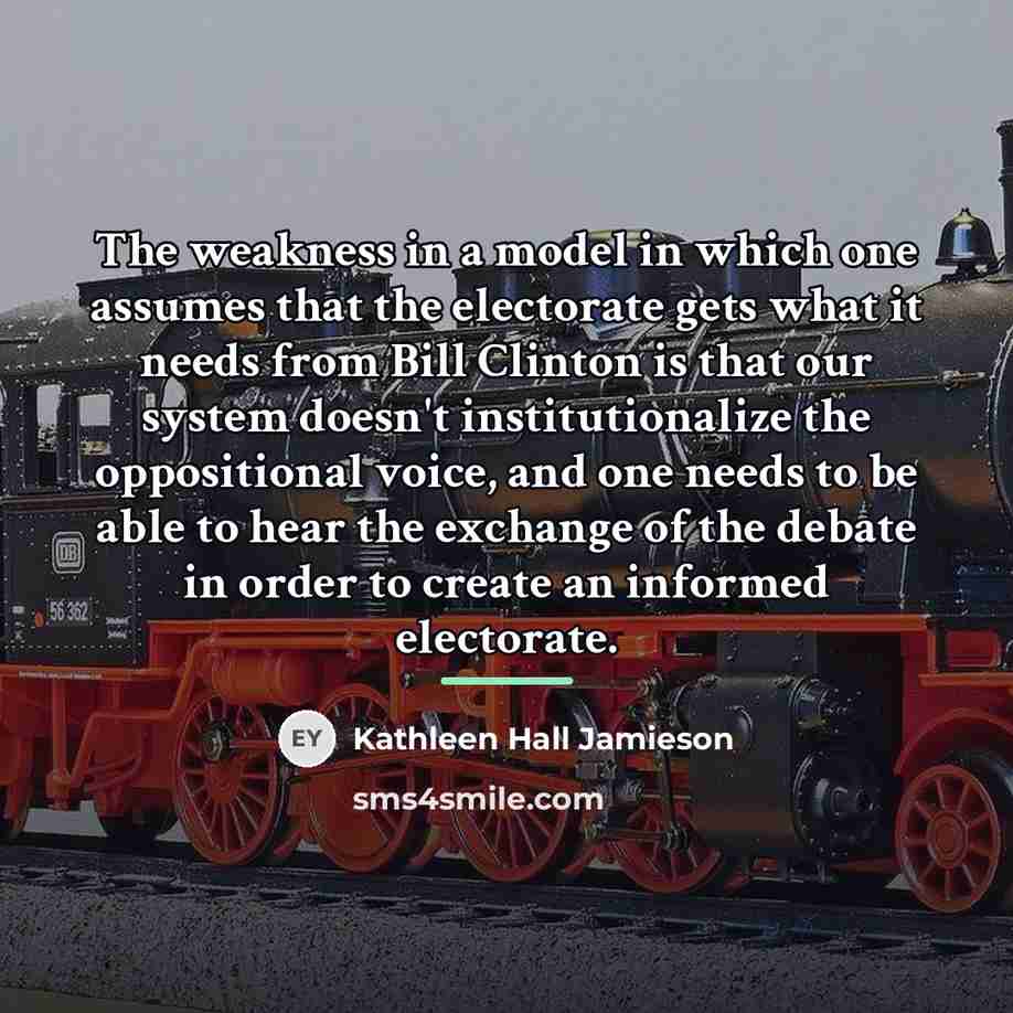 “The weakness in a model in which one assumes that…” quote by Kathleen Hall Jamieson