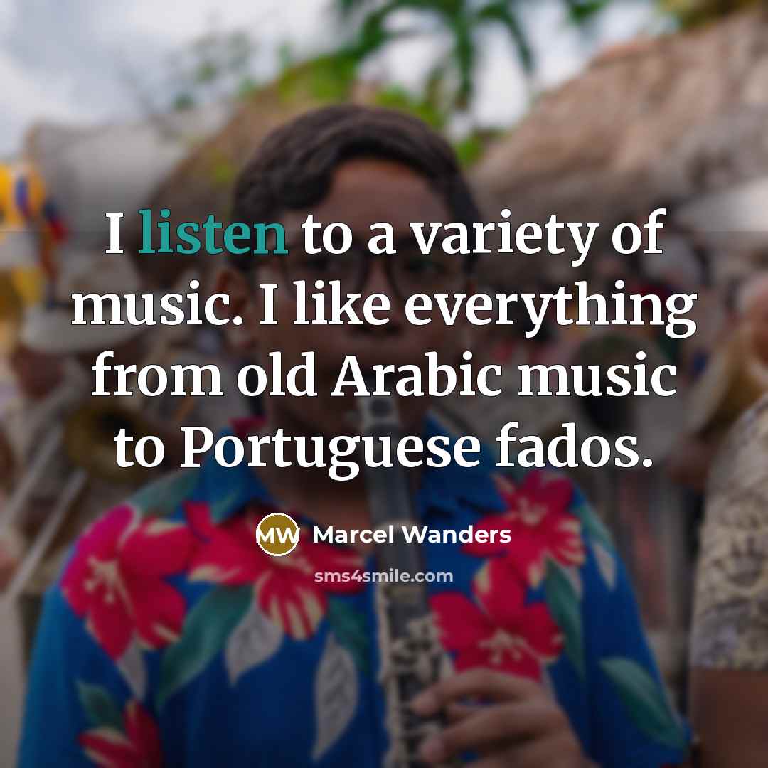 “I listen to a variety of music. I like everything…” quote by Marcel Wanders