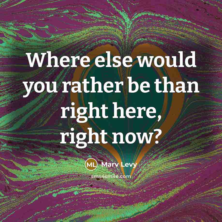 “Where else would you rather be than right here, right…” quote by Marv Levy