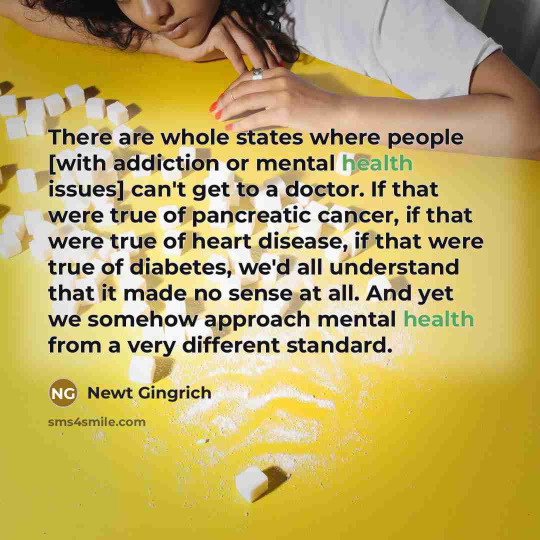 “There are whole states where people [with addiction or mental…” quote by Newt Gingrich