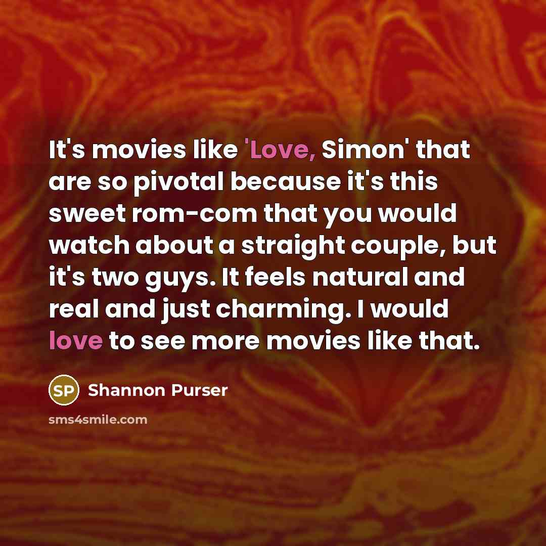 “It's movies like 'Love, Simon' that are so pivotal because…” quote by Shannon Purser