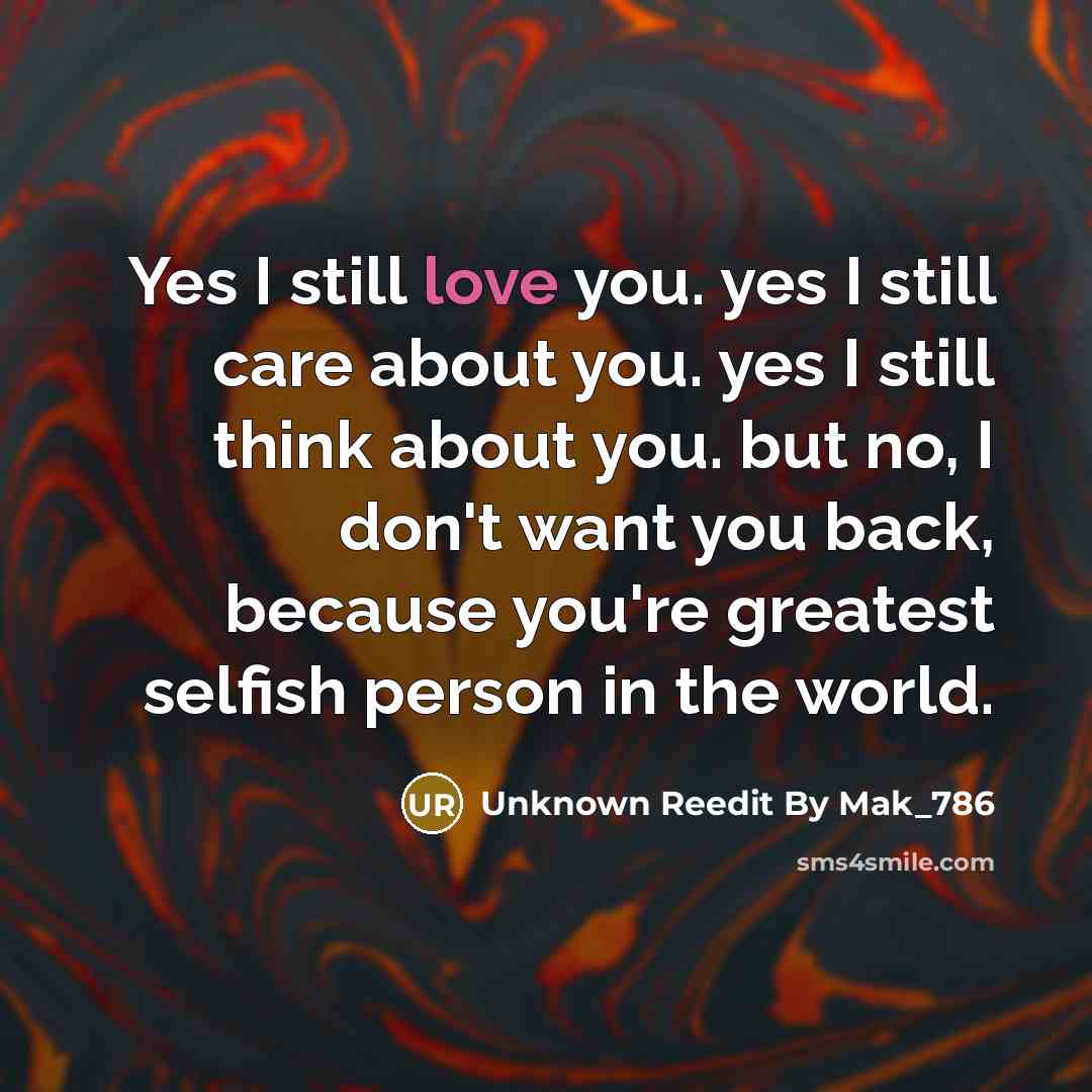 “Yes I still love you. yes I still care about…” quote by Unknown ReEdit By Mak_786
