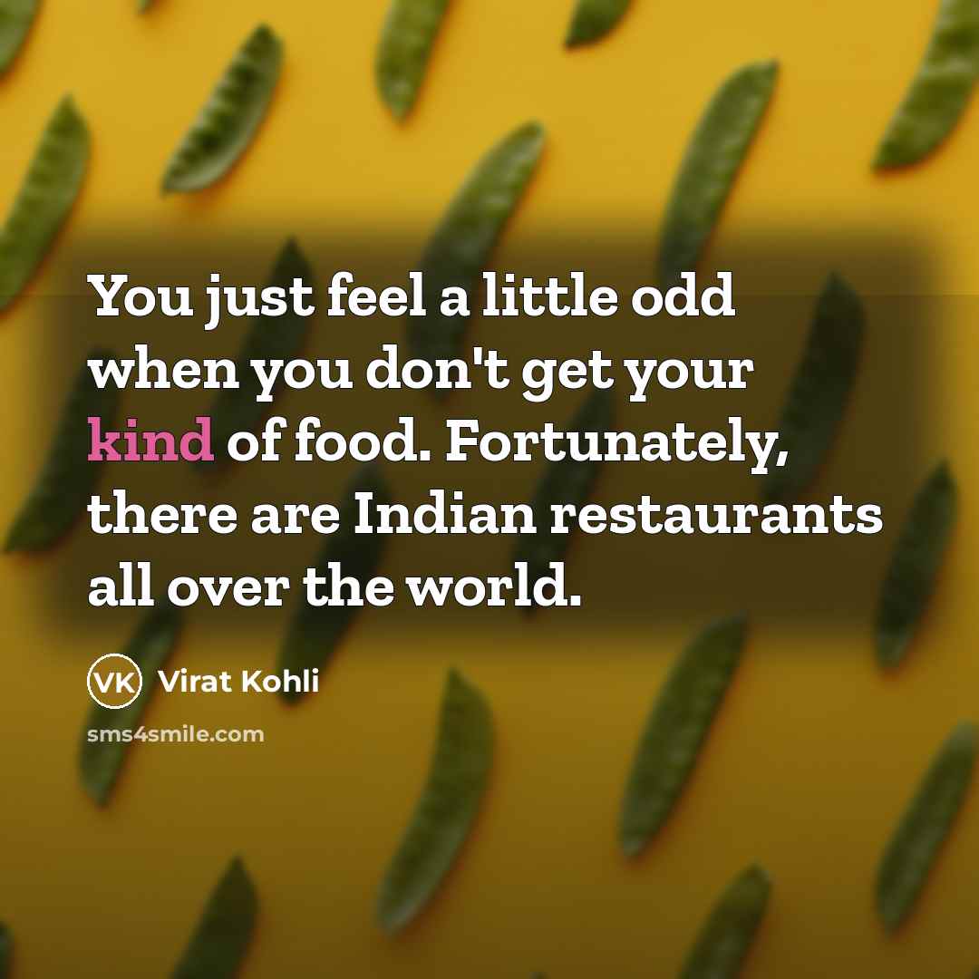 “You just feel a little odd when you don't get…” quote by Virat Kohli