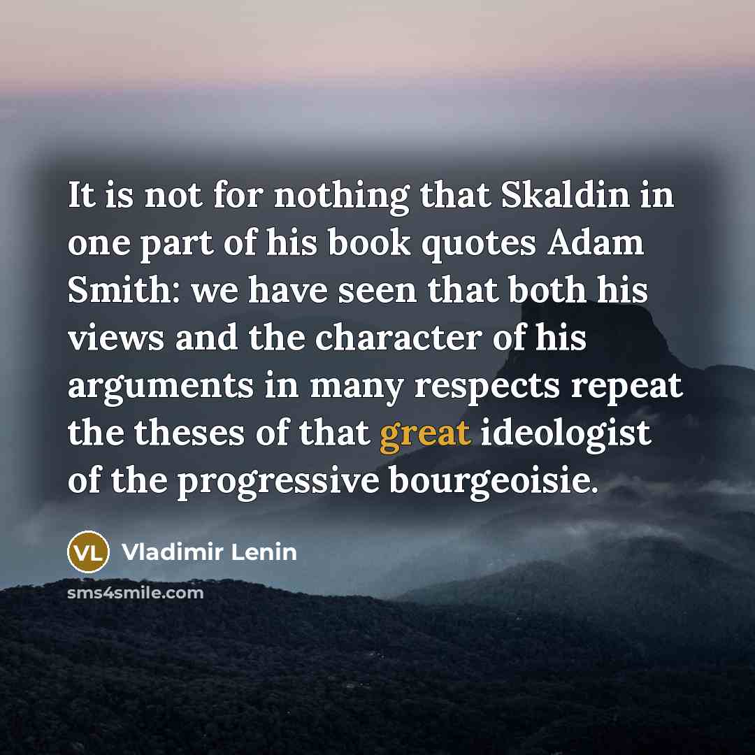 “It is not for nothing that Skaldin in one part…” quote by Vladimir Lenin