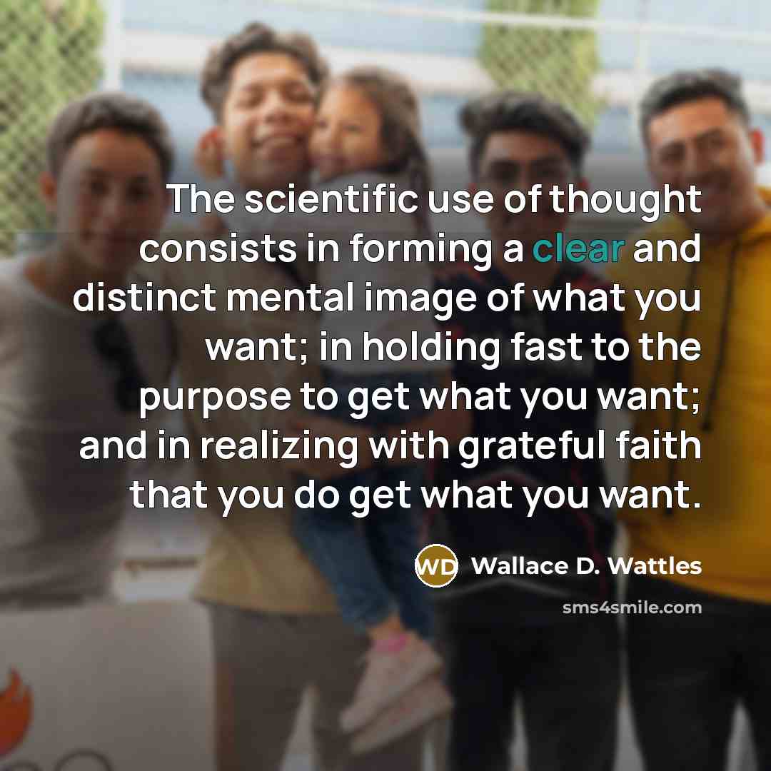 “The scientific use of thought consists in forming a clear…” quote by Wallace D. Wattles