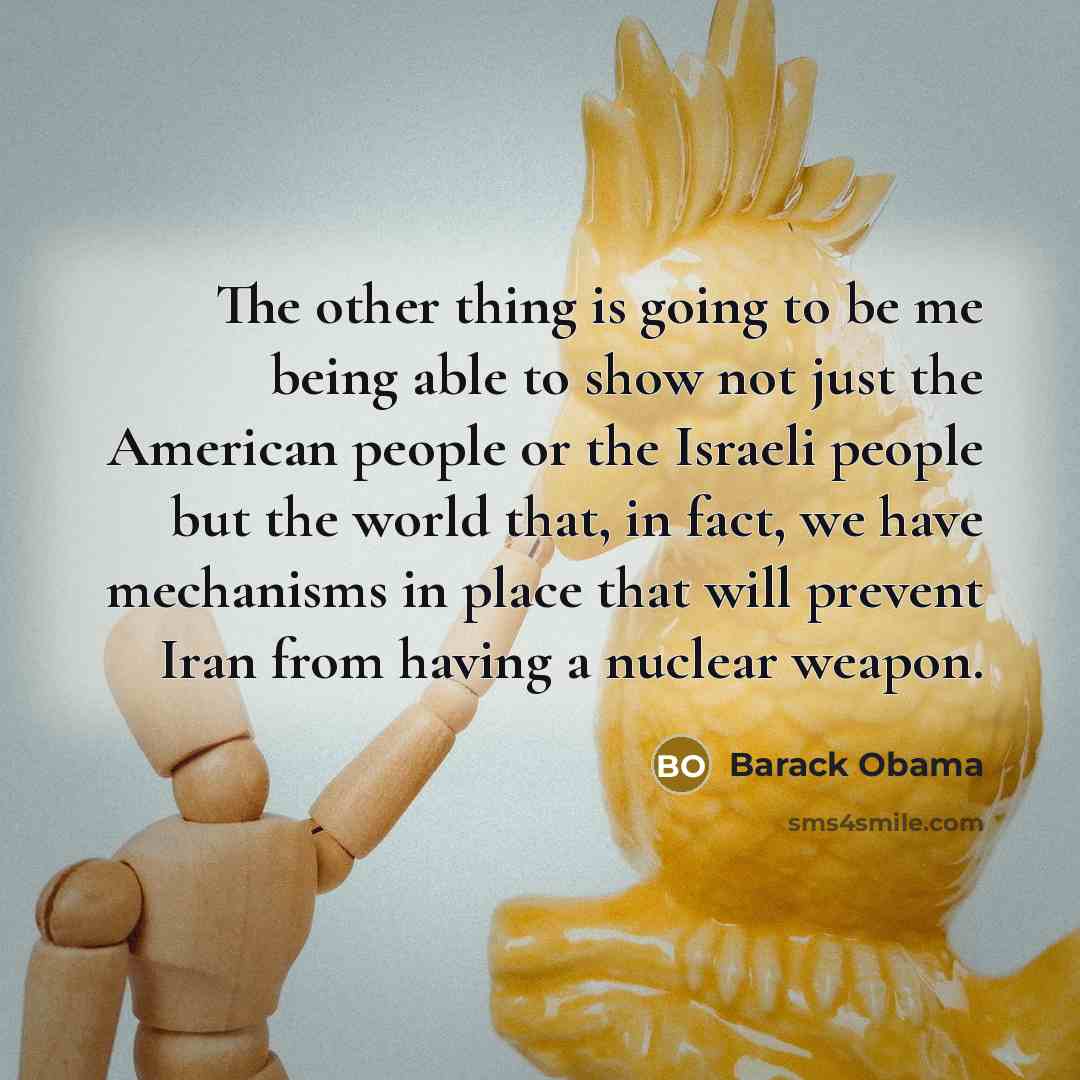 “The other thing is going to be me being able…” quote by Barack Obama