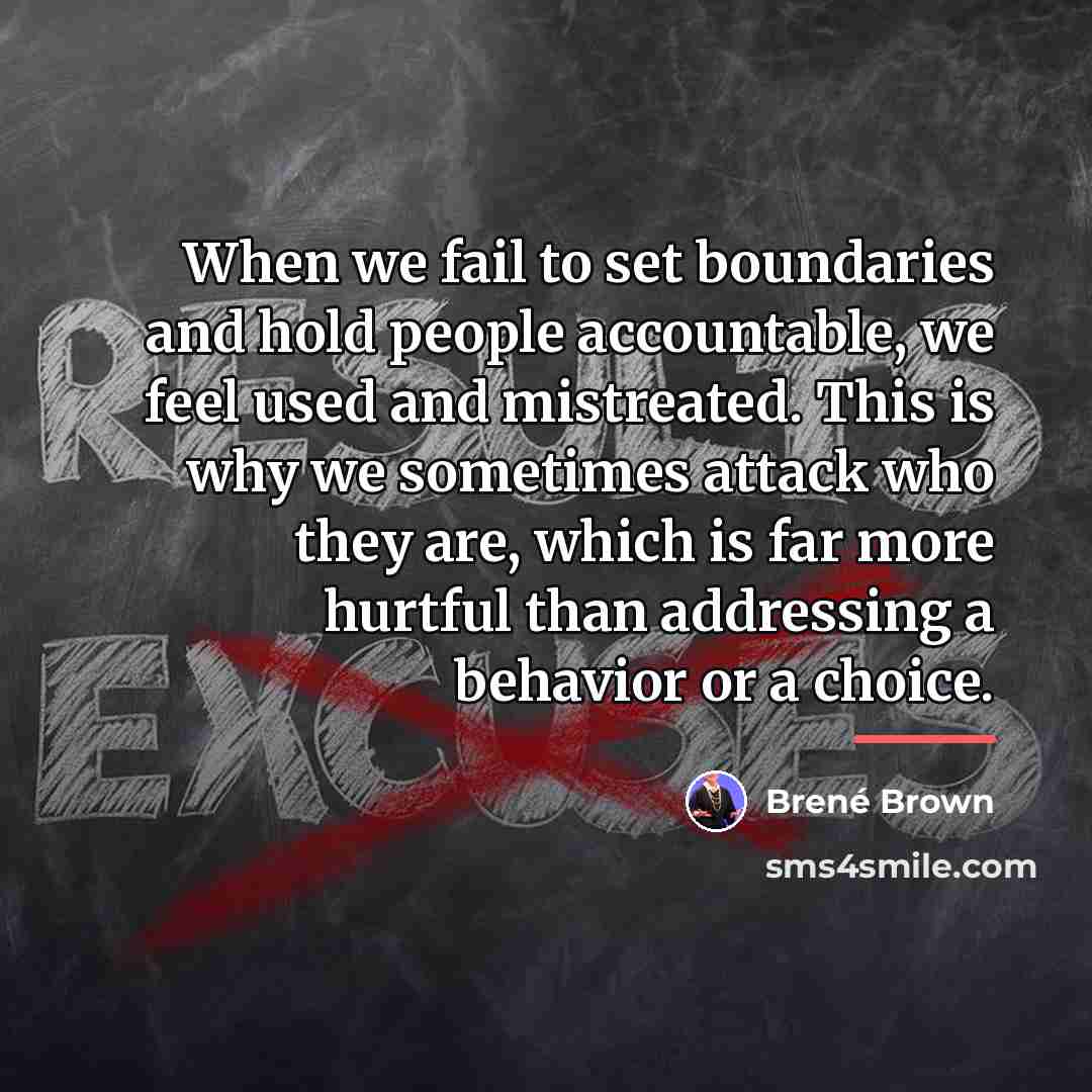“When we fail to set boundaries and hold people accountable,…” quote by Brené Brown
