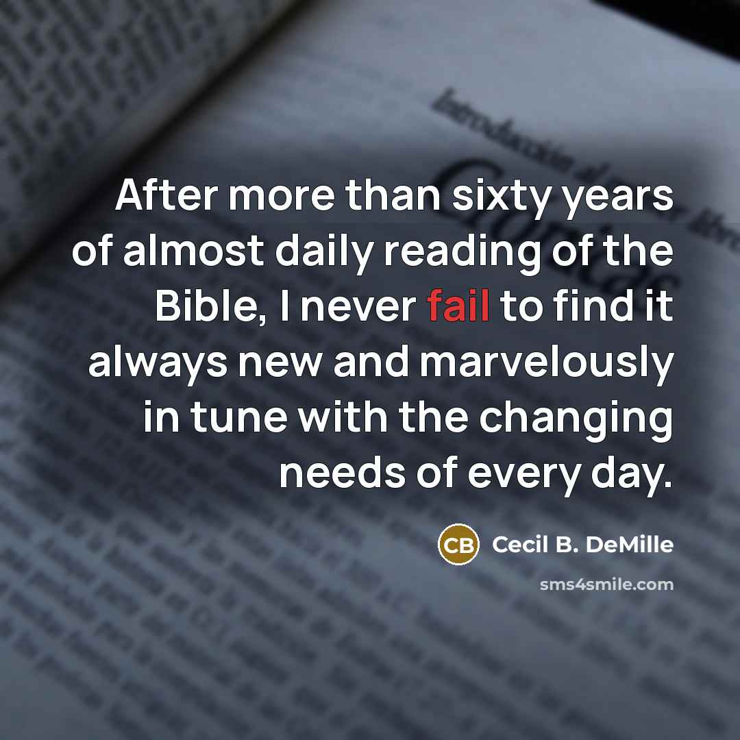 “After more than sixty years of almost daily reading of…” quote by Cecil B. DeMille