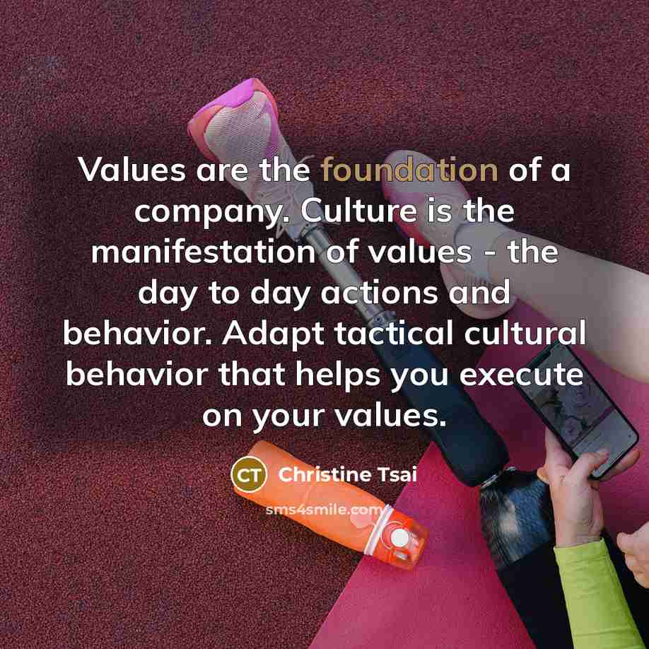 “Values are the foundation of a company. Culture is the…” quote by Christine Tsai