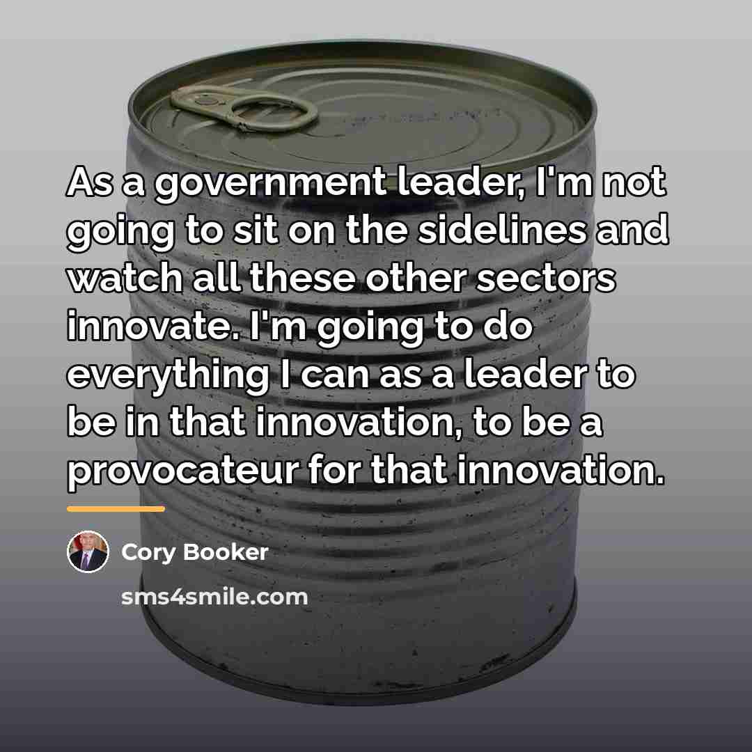 “As a government leader, I'm not going to sit on…” quote by Cory Booker