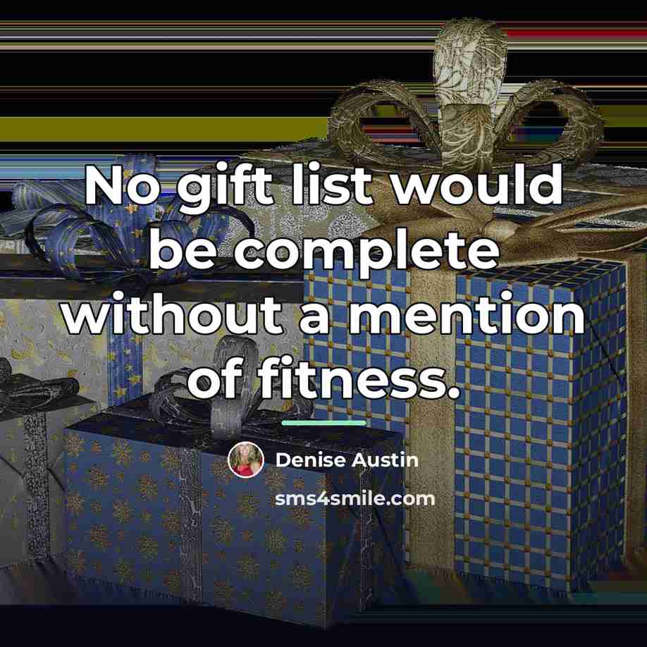 “No gift list would be complete without a mention of…” quote by Denise Austin