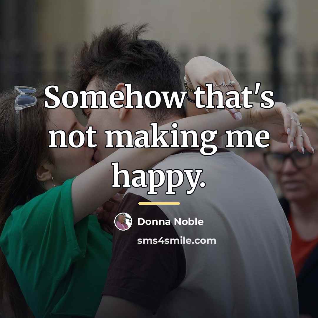 “Somehow that's not making me happy.…” quote by Donna Noble