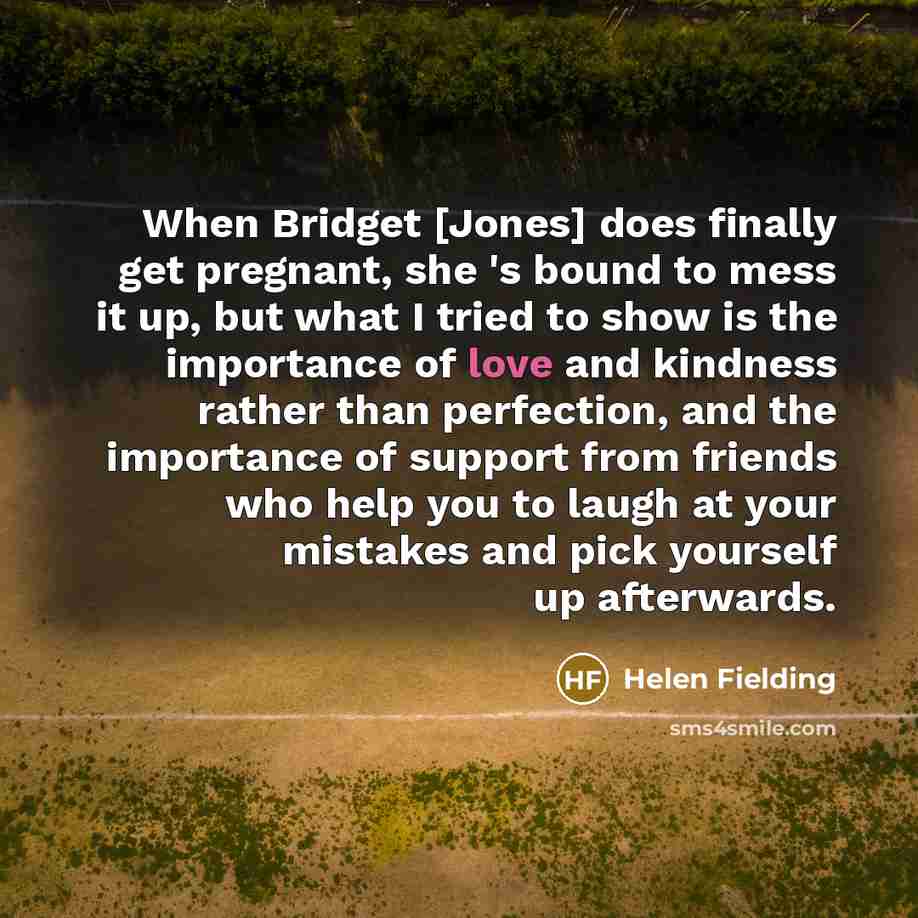 “When Bridget [Jones] does finally get pregnant, she 's bound…” quote by Helen Fielding