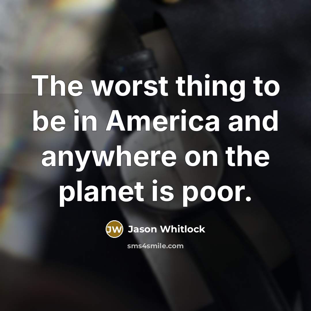 “The worst thing to be in America and anywhere on…” quote by Jason Whitlock