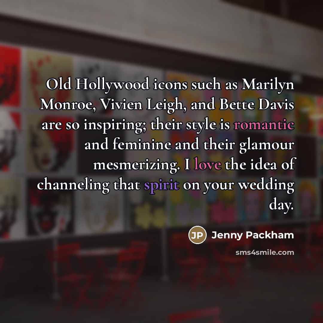 “Old Hollywood icons such as Marilyn Monroe, Vivien Leigh, and…” quote by Jenny Packham