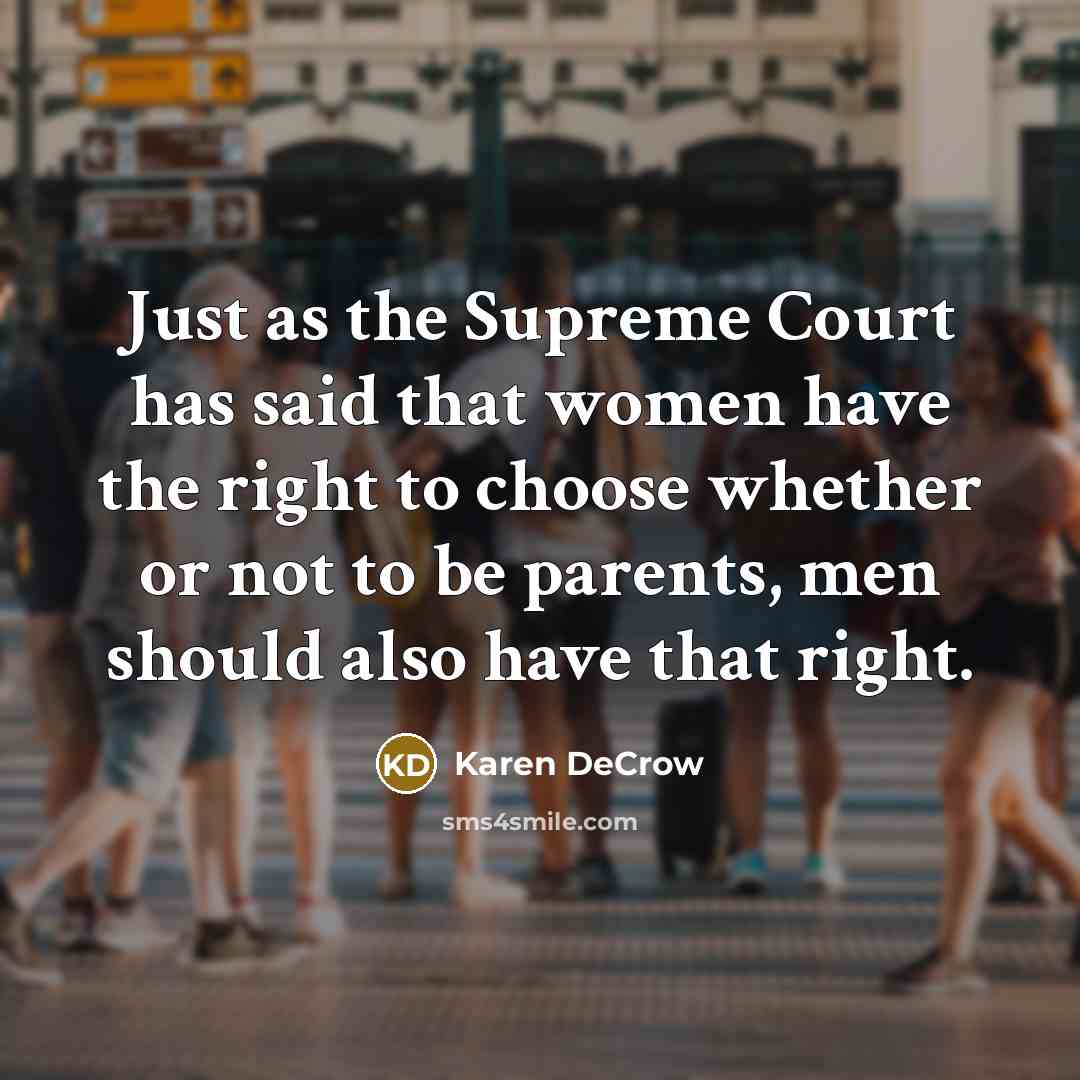 “Just as the Supreme Court has said that women have…” quote by Karen DeCrow