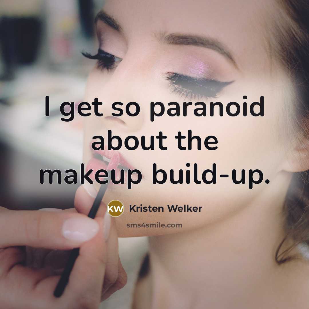 “I get so paranoid about the makeup build-up.…” quote by Kristen Welker