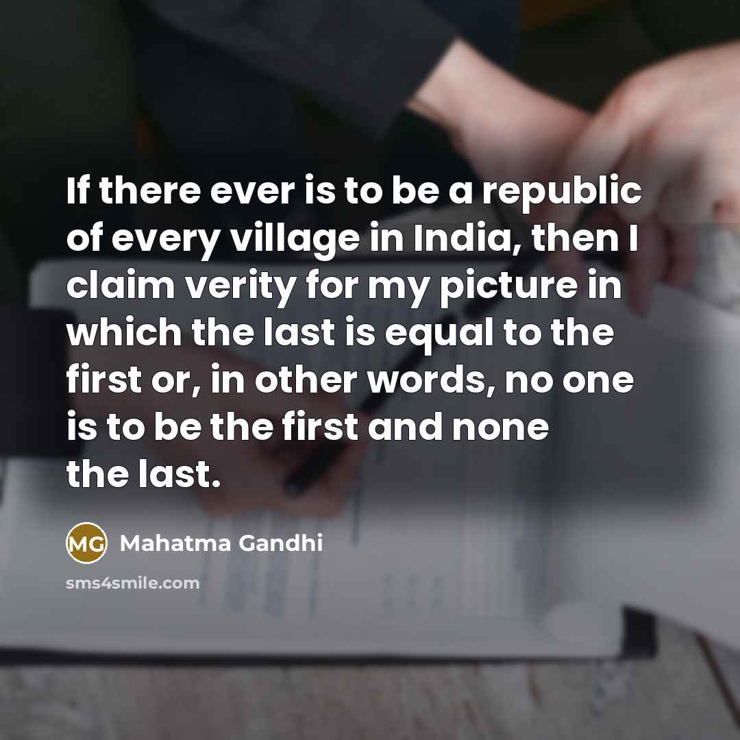 “If there ever is to be a republic of every…” quote by Mahatma Gandhi