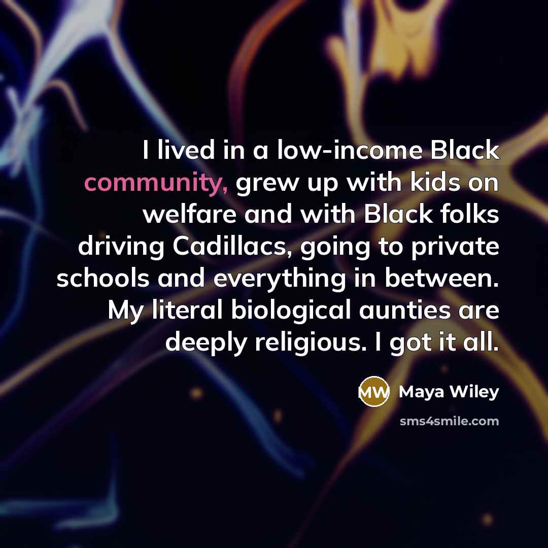“I lived in a low-income Black community, grew up with…” quote by Maya Wiley