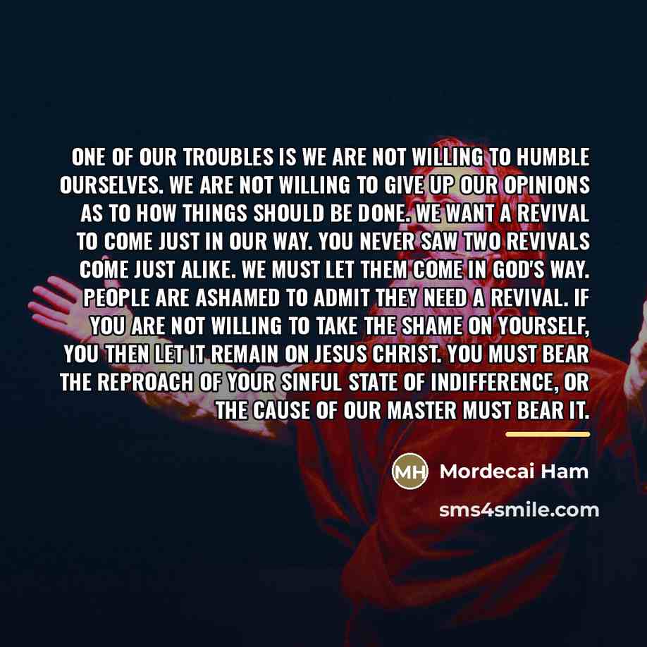 “One of our troubles is we are not willing to…” quote by Mordecai Ham