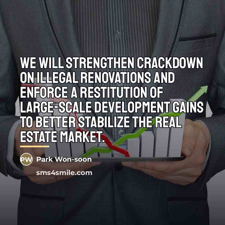“We will strengthen crackdown on illegal renovations and enforce a…” quote by Park Won-soon