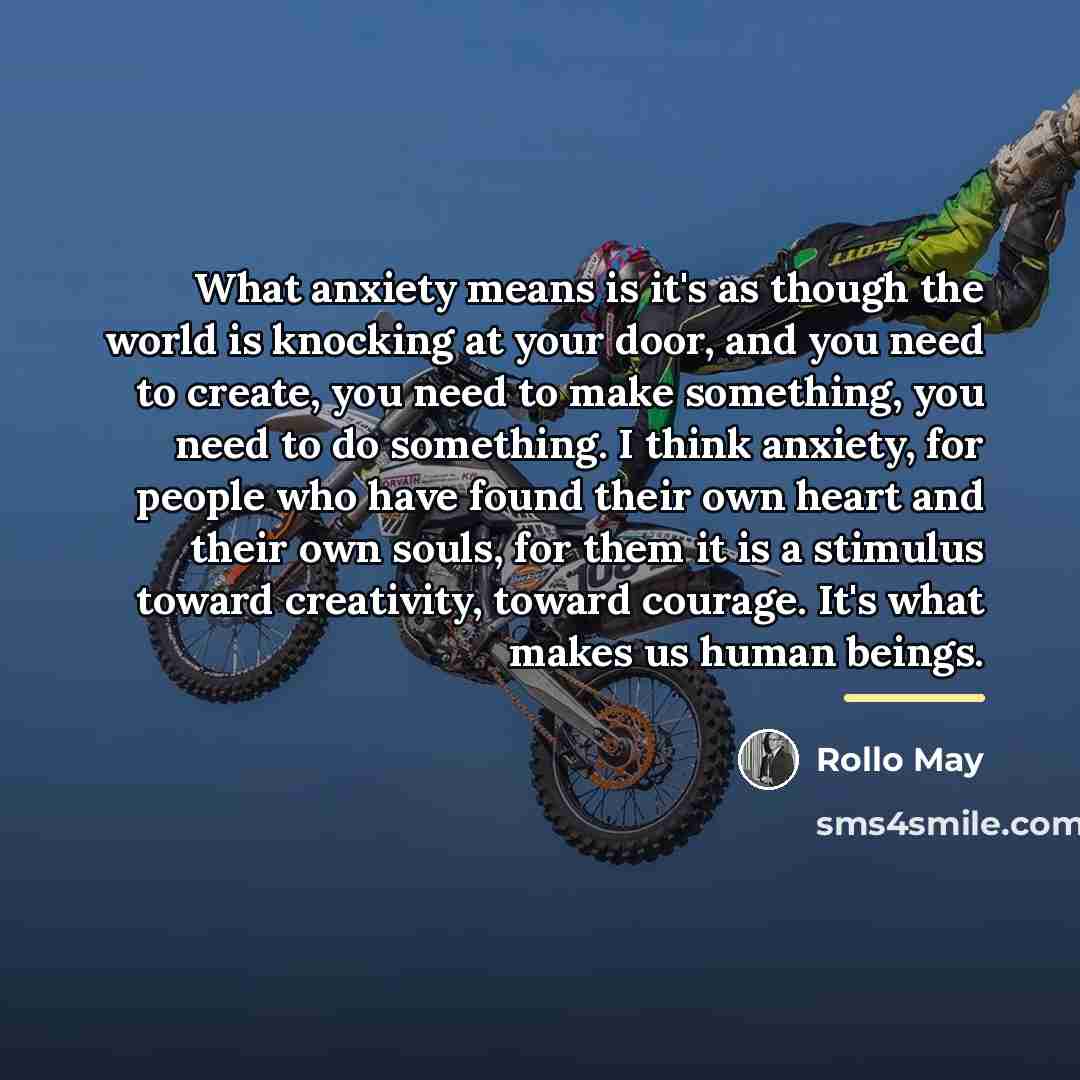 “What anxiety means is it's as though the world is…” quote by Rollo May