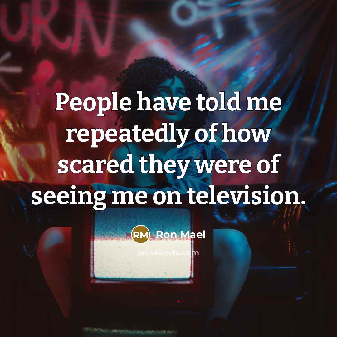 “People have told me repeatedly of how scared they were…” quote by Ron Mael