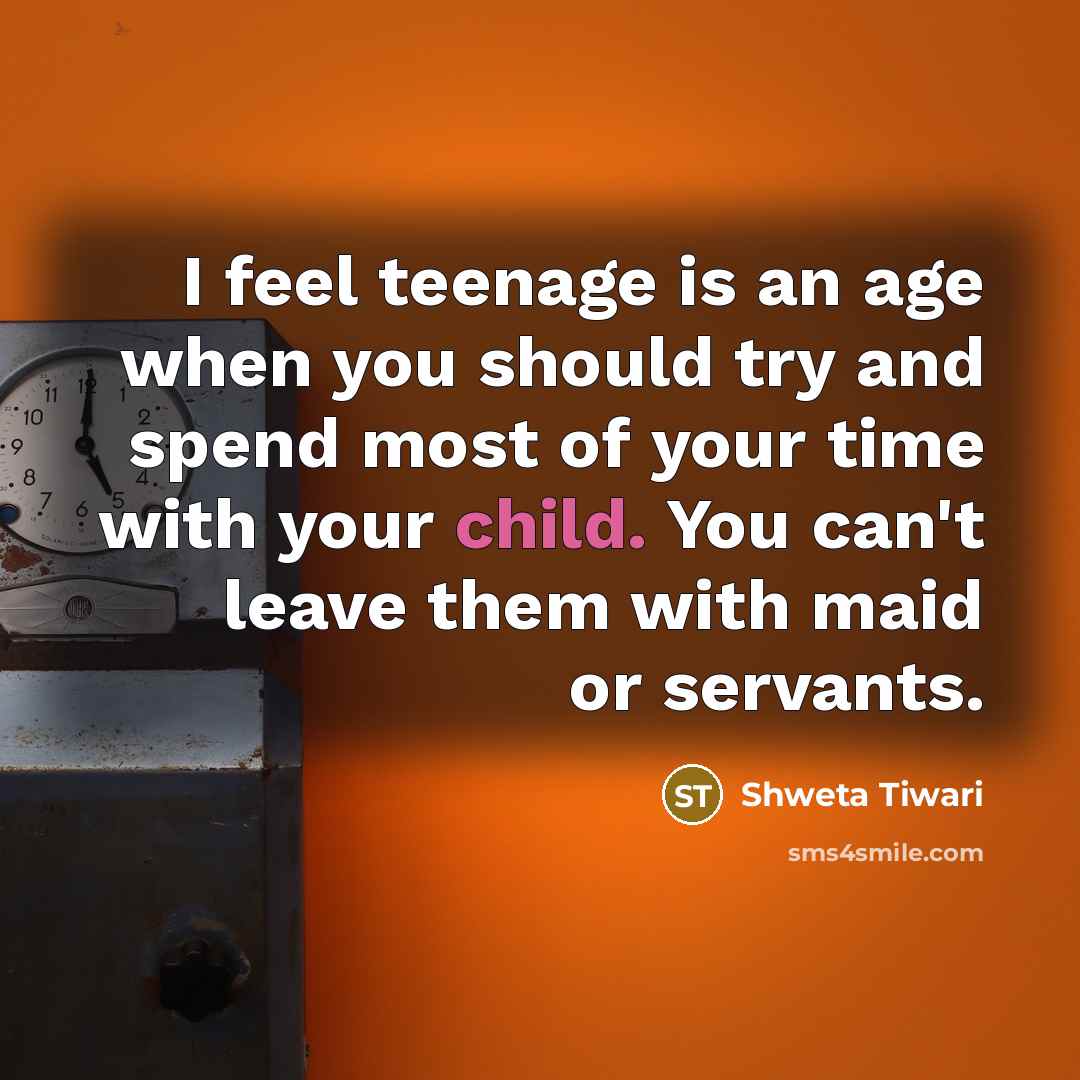 “I feel teenage is an age when you should try…” quote by Shweta Tiwari