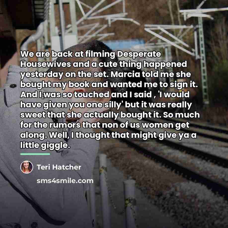 “We are back at filming Desperate Housewives and a cute…” quote by Teri Hatcher