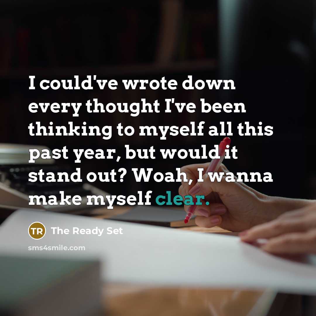 “I could've wrote down every thought I've been thinking to…” quote by The Ready Set