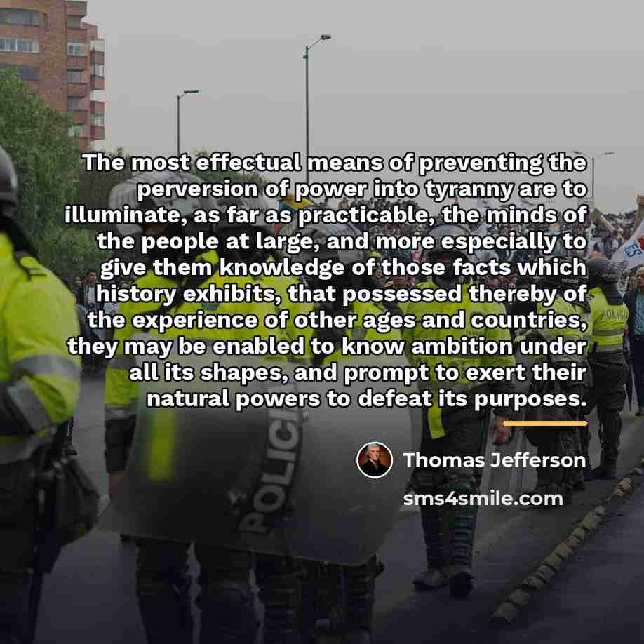 “The most effectual means of preventing the perversion of power…” quote by Thomas Jefferson