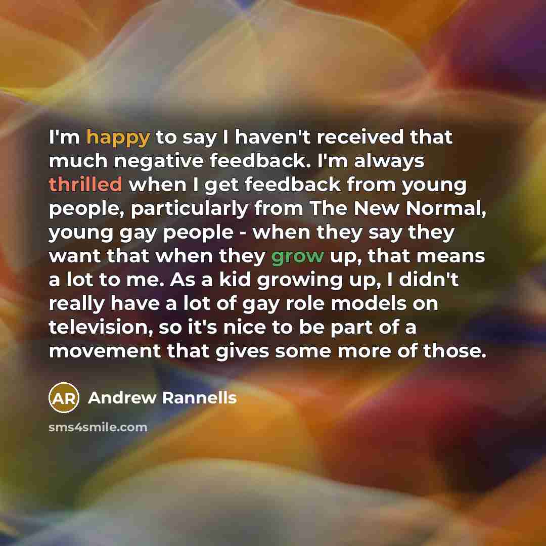 “I'm happy to say I haven't received that much negative…” quote by Andrew Rannells
