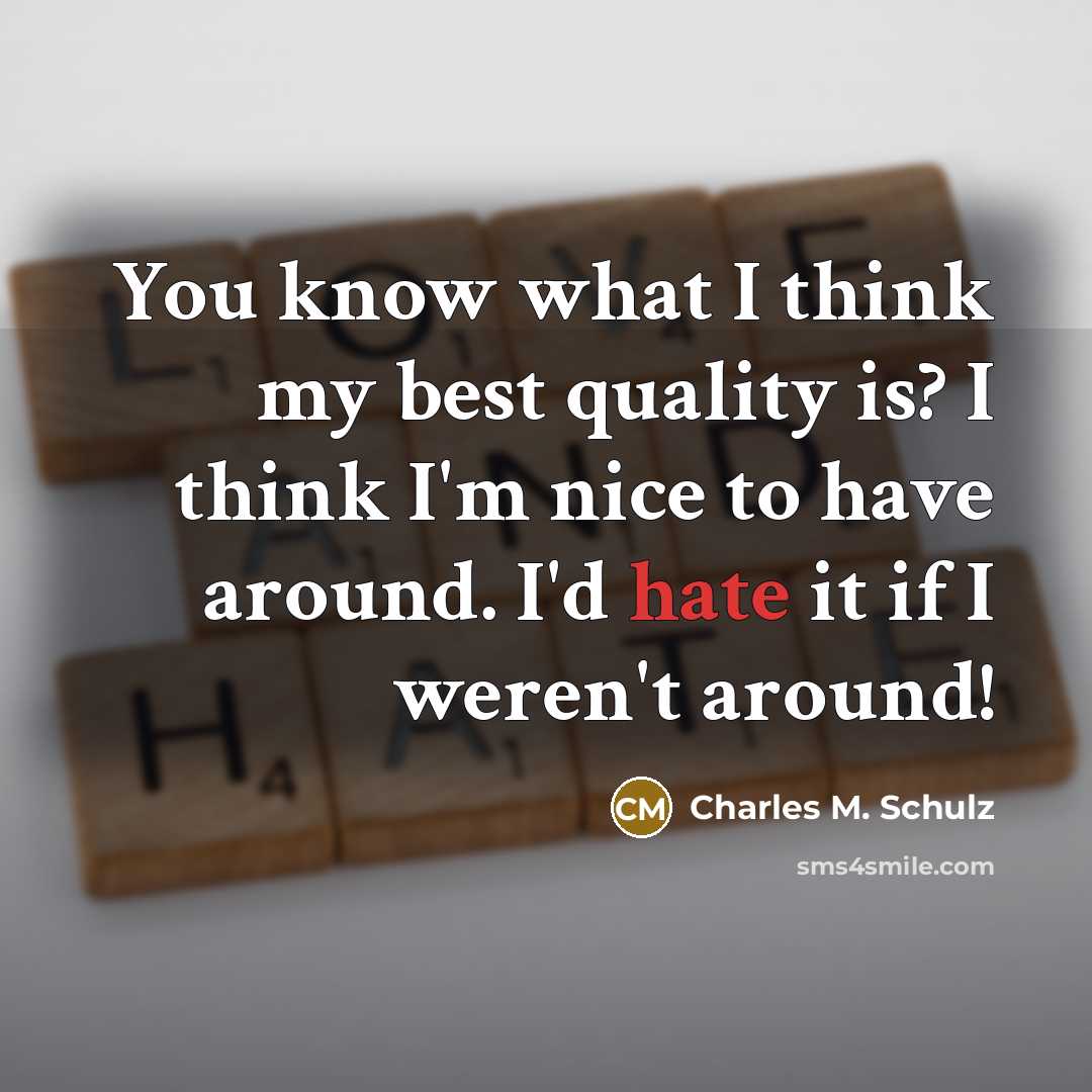 “You know what I think my best quality is? I…” quote by Charles M. Schulz